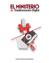 Libro El Ministerio de Transformacion Digital